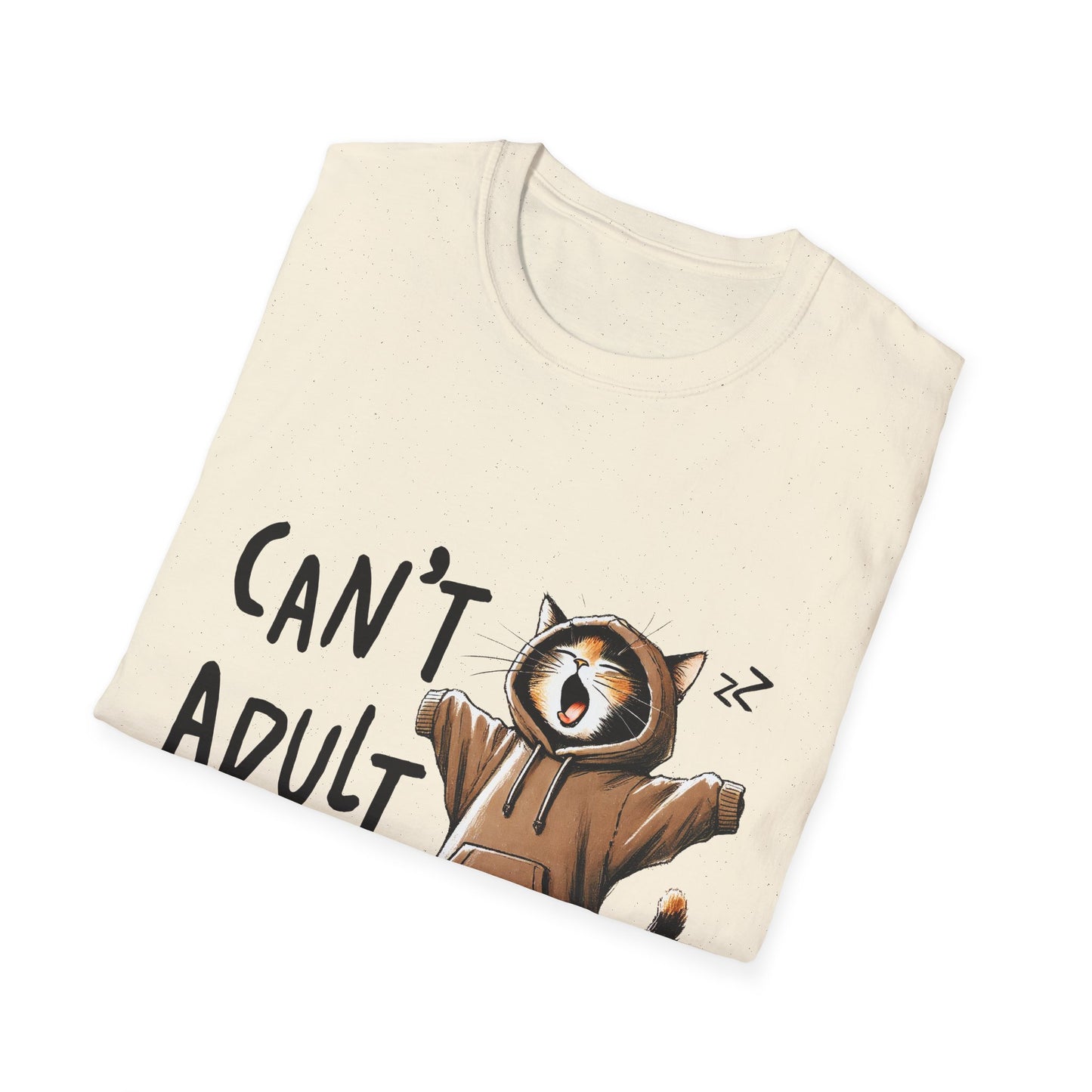 Can't Adult Today T-Shirt Hoodie-Loving Cat Gift Lazy Day Tee Cute Cat Cat Lover Gift For Friend