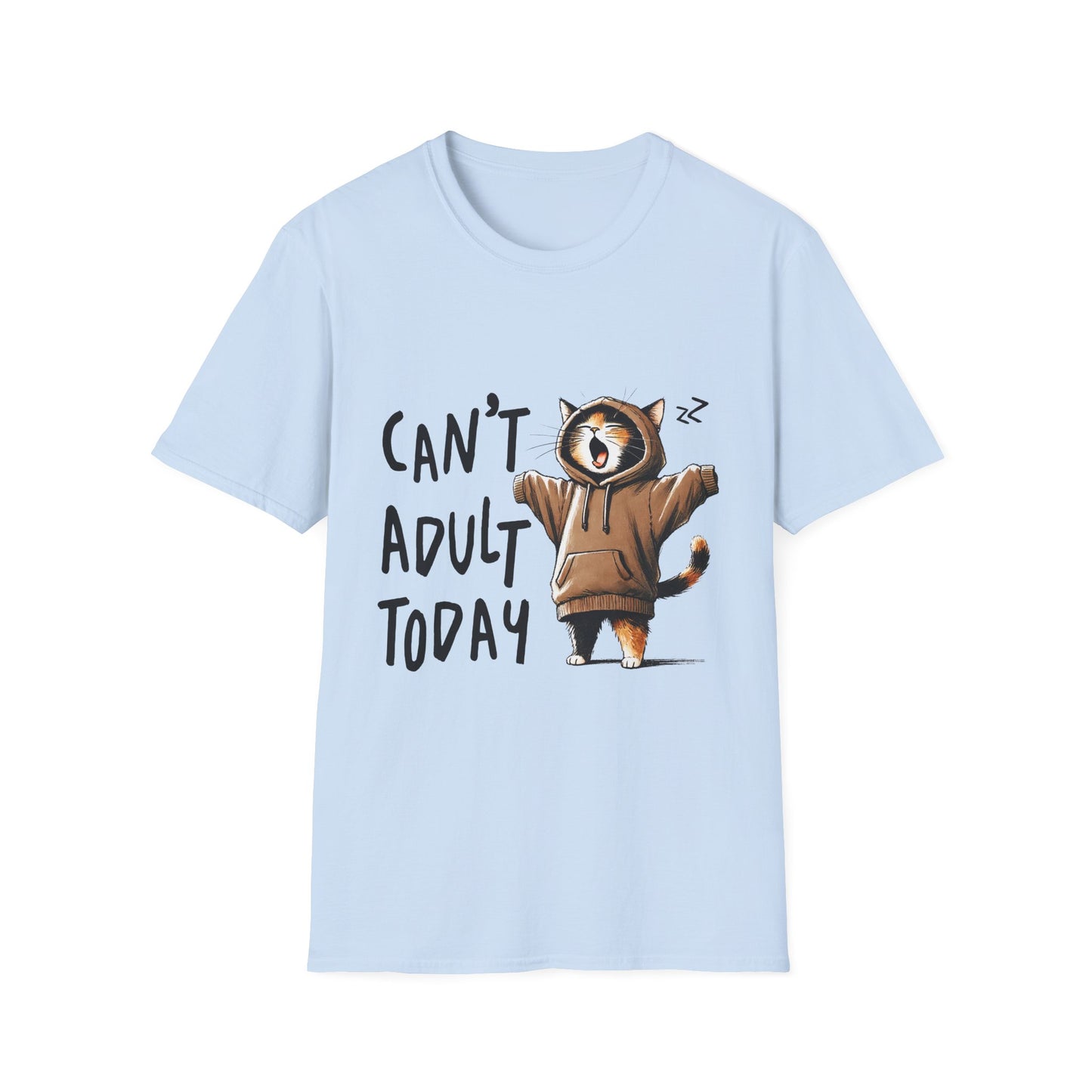 Can't Adult Today T-Shirt Hoodie-Loving Cat Gift Lazy Day Tee Cute Cat Cat Lover Gift For Friend