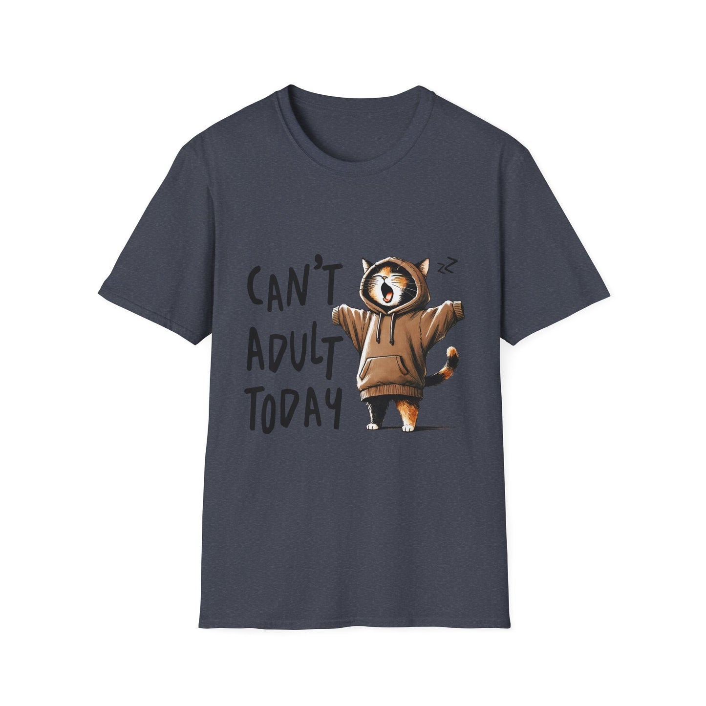 Can't Adult Today T-Shirt Hoodie-Loving Cat Gift Lazy Day Tee Cute Cat Cat Lover Gift For Friend