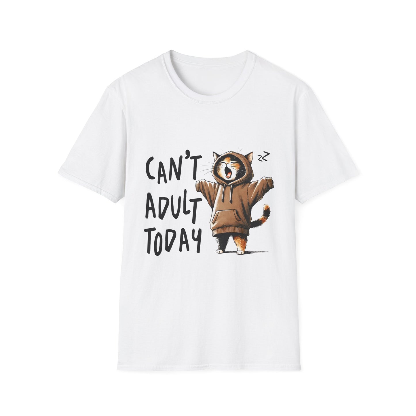 Can't Adult Today T-Shirt Hoodie-Loving Cat Gift Lazy Day Tee Cute Cat Cat Lover Gift For Friend