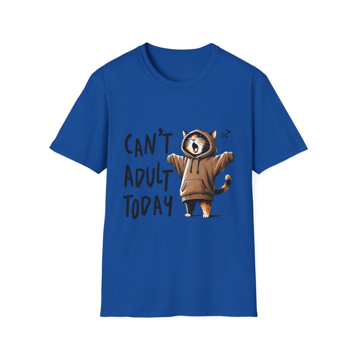 Can't Adult Today T-Shirt Hoodie-Loving Cat Gift Lazy Day Tee Cute Cat Cat Lover Gift For Friend